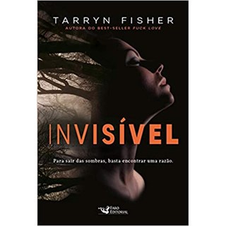 Livro - Invisivel: para Sair das Sombras, Basta Encontrar Uma Razao. - Fisher