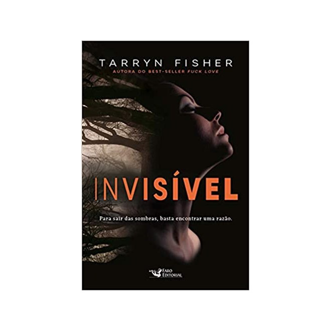 Livro - Invisivel: para Sair das Sombras, Basta Encontrar Uma Razao. - Fisher