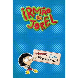 Livro - Irmão do Jorel - Livro Fenomenal - Jorel