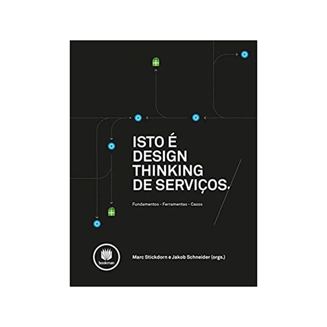 Livro - Isto e Design Thinking de Servicos - Fundamentos, Ferramentas, Casos - Stickdorn/schneider