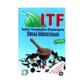 Livro - ITF - Índice Terapêutico Fitoterápico - Ervas Medicinais