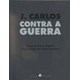 Livro - J. Carlos Contra a Guerra - Dapieve