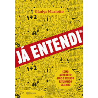 Livro - Já Entendi: Como Aprender Mais e Melhor, Estudando Sozinho - Mariotto Livro - Já Entendi: Como Aprender Mais e Melhor, Estudando Sozinho - Mariotto