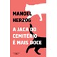 Livro - Jaca do Cemiterio e Mais Doce, A - Herzog