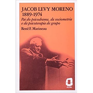 Livro - Jacob Levy Moreno - 1889 / 1974 - Marineau