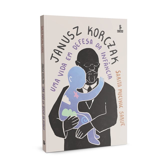 Livro - Janusz Korczak - Uma Vida Em Defesa Da Infancia - Sarue