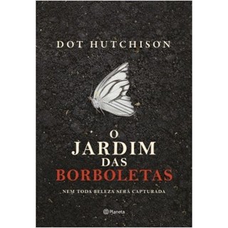 Livro Jardim das Borboletas, O - Hutchison - Planeta