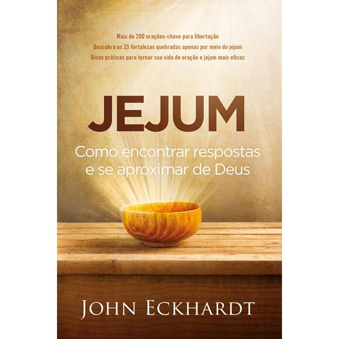Livro - Jejum - Como Encontrar Respostas e se Aproximar de Deus - Eckhardt