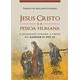 Livro - Jesus Cristo e a Pessoa Humana: a Dignidade Humana a Partir da Gaudium Et S - Eufrasio