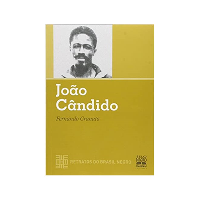 Livro - Joao Candido - Col. Retratos do Brasil Negro - Granato
