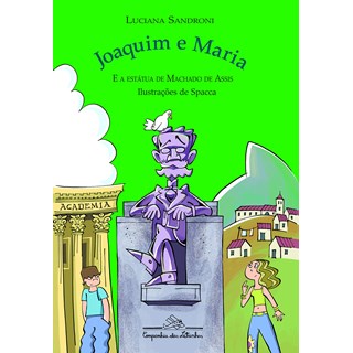 Livro - Joaquim e Maria e a Estatua de Machado de Assis - Sandroni