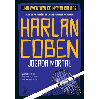 Livro - Jogada Mortal   Myron Bolitar   Livro 02 - Coben