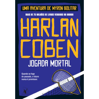 Livro - Jogada Mortal   Myron Bolitar   Livro 02 - Coben