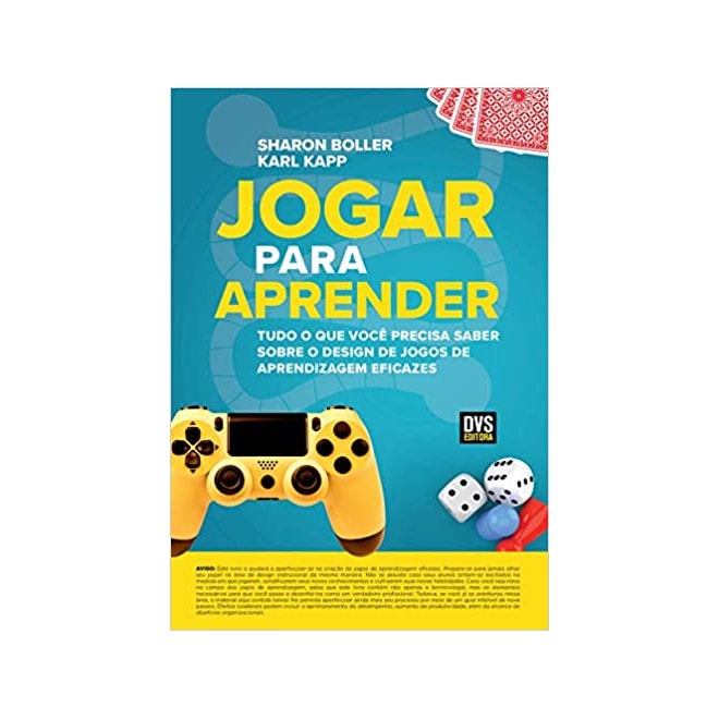 Livro - Jogar para Aprender: Tudo o Que Voce Precisa Saber sobre o Design de Jogos - Boller/kapp