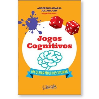 Livro - Jogos Cognitivos: Um Olhar Multidisciplinar - Amaral/ohy