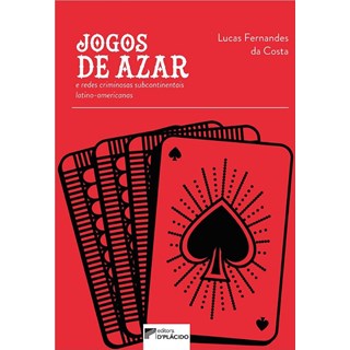 Livro - Jogos de Azar e Redes Criminosas Subcontinentais Latino-americanas - Costa