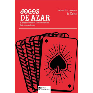 Livro - Jogos de Azar e Redes Criminosas Subcontinentais Latino-americanas - Costa