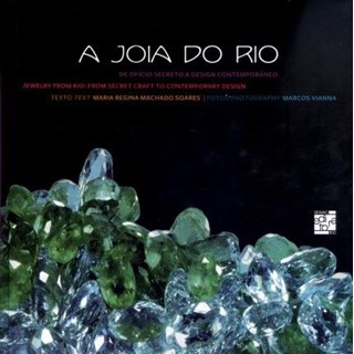 Livro - Joia do Rio, a - de Oficio Secreto a Design Contemporaneo - Soares