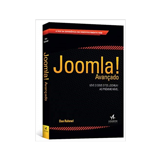 Livro - Joomla! Avancado - Leve o Seus Sites Joomla! ao Proximo Nivel - Rahmel