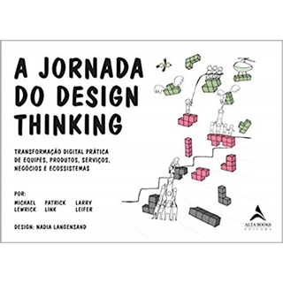 Livro - Jornada do Design Thinking, A - Leifer/ Lewrick/link