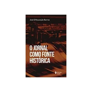 Livro - Jornal Como Fonte Historica, O - Barros