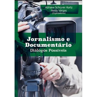 Livro -  Jornalismo e Documentário Diálogos Possíveis  - Kurtz