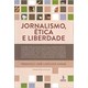 Livro - Jornalismo, Etica e Liberdade - Karam