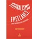 Livro - Jornalismo Freelance Empreendedorismo Na Comunicacao - Rainho
