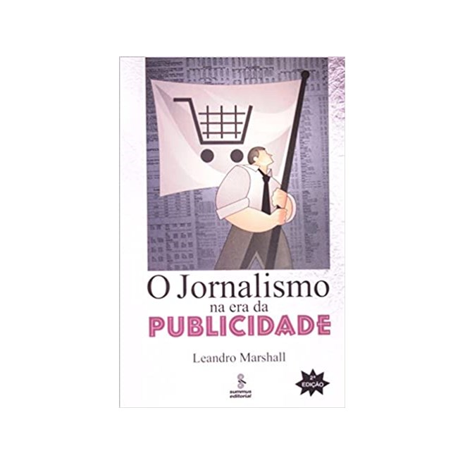 Livro - Jornalismo Na era da Publicidade, O - Marshall