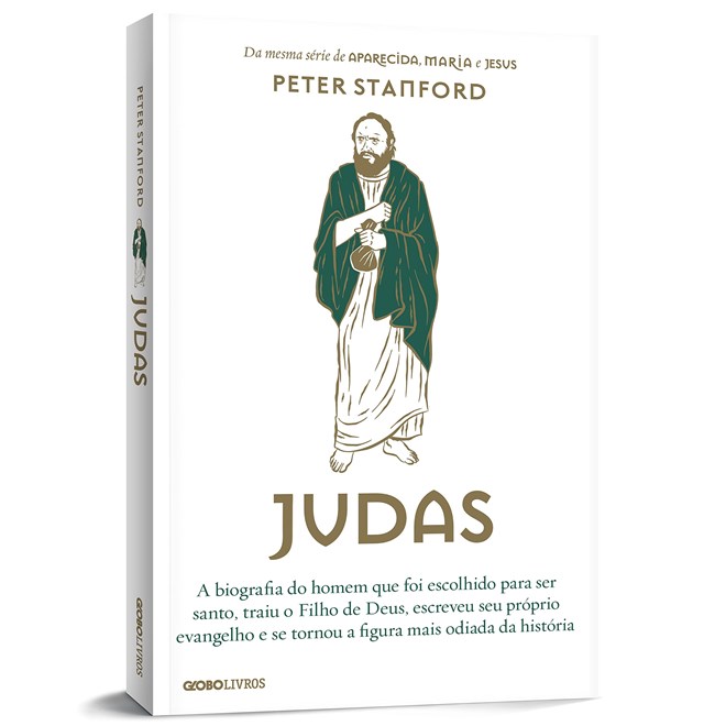 Livro - Judas: a Biografia do Homem Que Foi Escolhido para Ser Santo, Traiu o Filho - Stanford