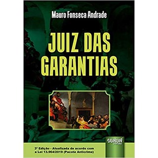 Livro - Juiz das Garantias - Andrade - Juruá