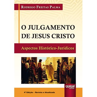 Livro - Julgamento de Jesus Cristo, o - Aspectos Historico-juridicos - Palma
