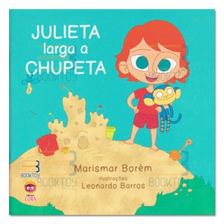 Livro - Julieta Larga a Chupeta - Borém