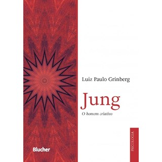 Livro - Jung - o Homem Criativo - Grinberg