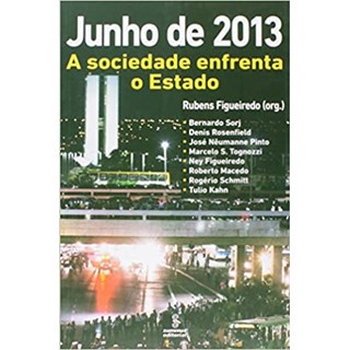 Livro - Junho de 2013  - a Sociedade Enfrenta o Estado - Figueiredo (org.)