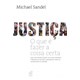 Livro - Justica: o Que e Fazer a Coisa Certa - Sandel