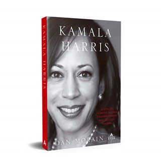 Livro - Kamala Harris: a Vida da Primeira Mulher Vice-presidente dos Estados Unidos - Dan Morain