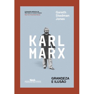 Livro - Karl Marx - Grandeza e Ilusao - Jones