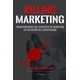 Livro - Killing Marketing - Pulizzi/rose