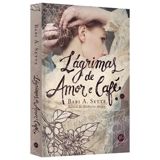 Livro - Lagrimas de Amor e Cafe - Sette