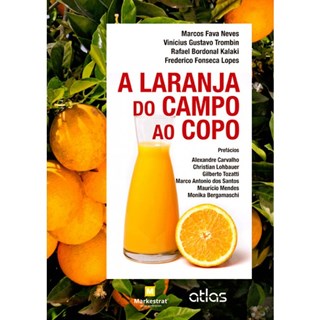 Livro - Laranja do Campo ao Copo, A - Neves/trombin/kalaki