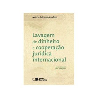 Livro - Lavagem de Dinheiro e Cooperacao Juridica Internaciona - Anselmo