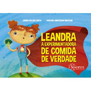 Livro Leandra, A Experimentadora de Comida de Verdade - Siota - Sinopsys