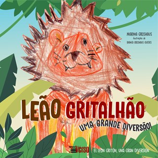 Livro Leão Gritalhão, Uma Grande Diversão - Groshaus - Inverso