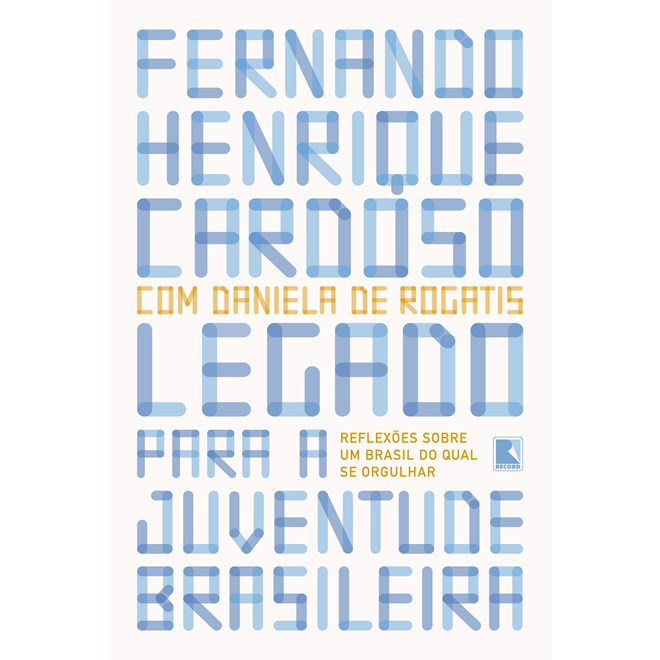 Livro - Legado para a Juventude Brasileira: Reflexoes sobre Um Brasil do Qual se or - Rogatis / Cardoso