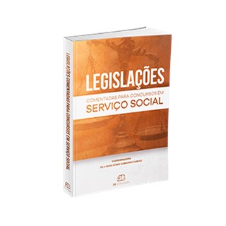 Livro - Legislações Comentadas para Concursos em Serviço Social - Liger