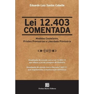 Livro - Lei 12.403 Comentada Medidas Cautelares, Prisoes Provisorias e Liberdade pr - Cabette
