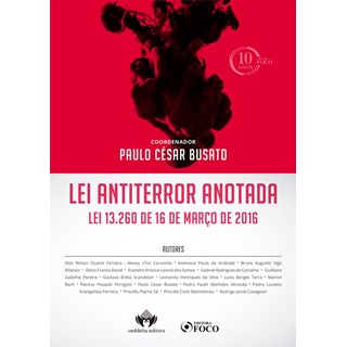 Livro - Lei Antiterror Anotada - Lei 13.260 de 16 Marco de 2016 - Busato (coord.)