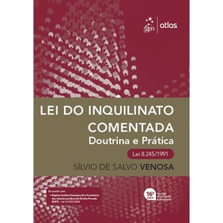 Livro Lei do Inquilinato Comentada: Doutrina e Prática - Venosa - Atlas