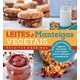 Livro - Leites e Manteigas Vegetais - Receitas Caseiras - King